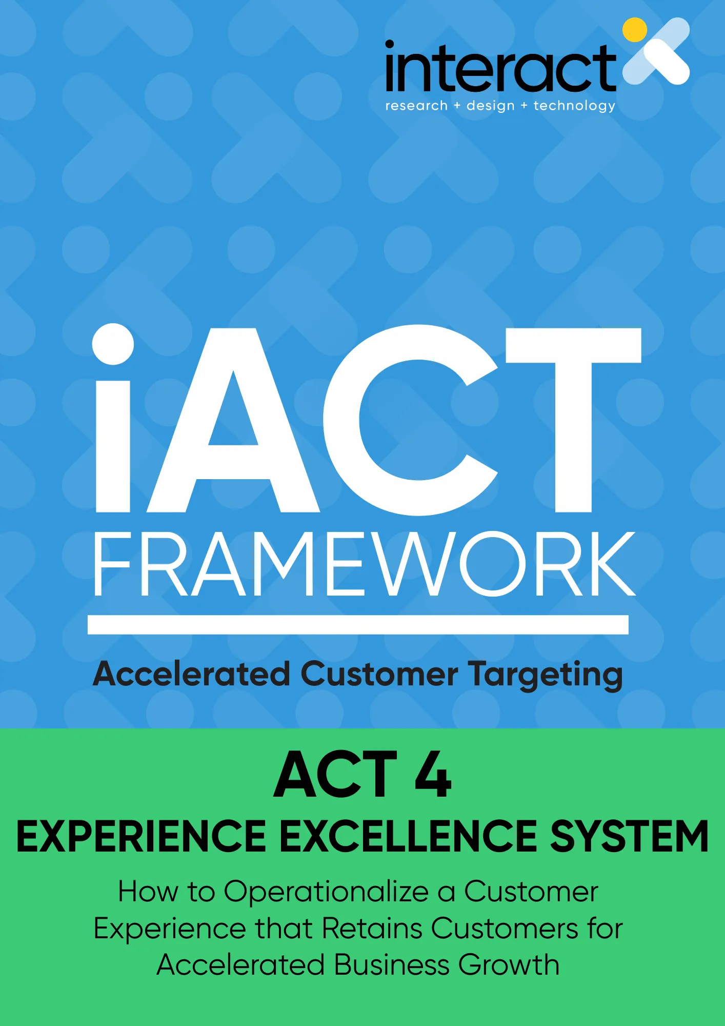Act 4: Experience Excellence